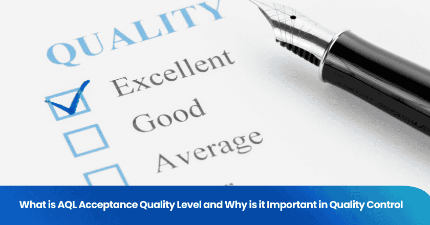 What is AQL Acceptance Quality Level and Why is it Important in Quality Control